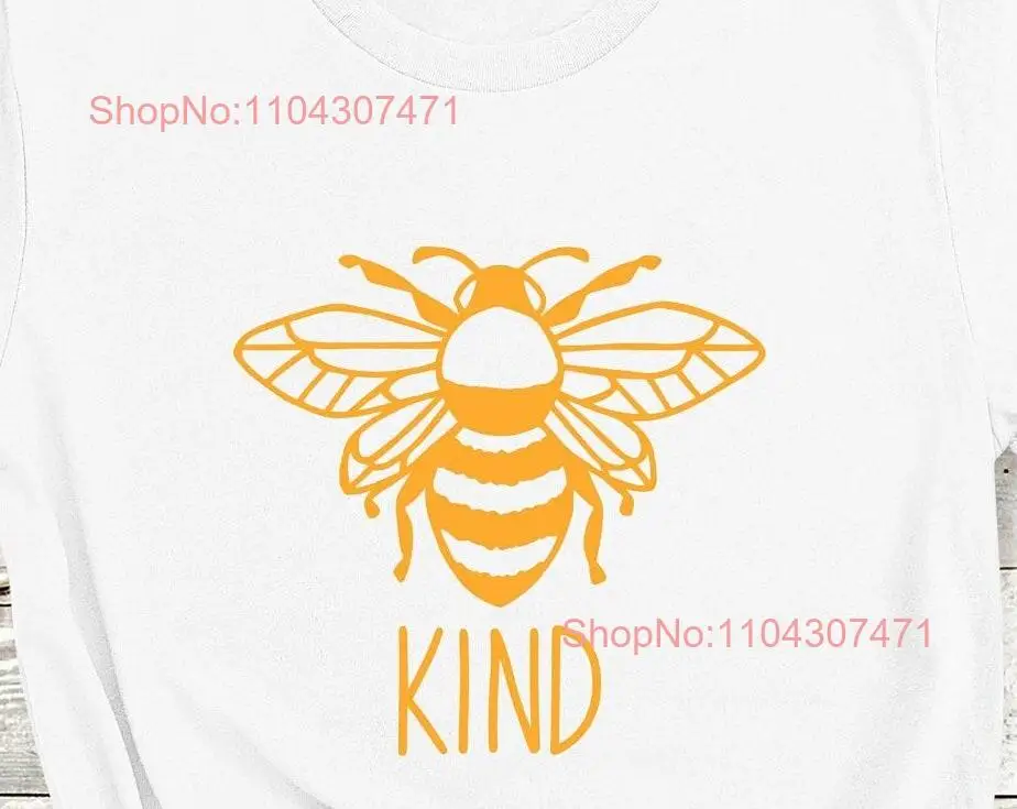 Bee Kind T shirt Be Bumble Kindness long or short sleeves