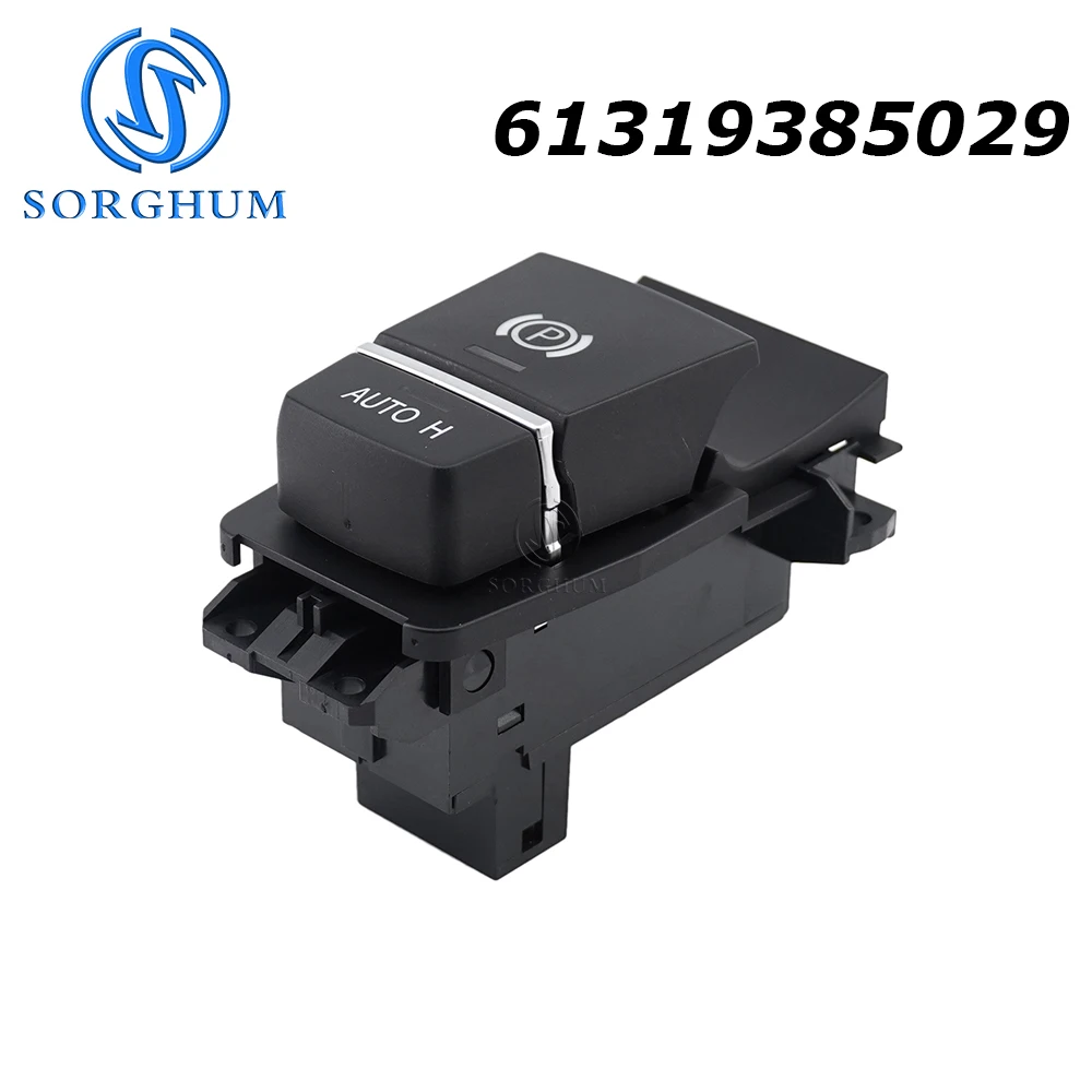 

SORGHUM 61319385029 Parking Brake Switch Electric Button Switch Electronic Car Parking Switch for BMW 7 Series X3 X5 X6 F25 F02