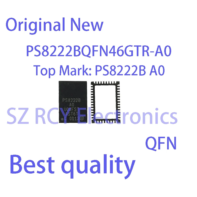 

(2 PCS)NEW PS8222BQFN46GTR-A0 PS8222B A0 QFN Chipset