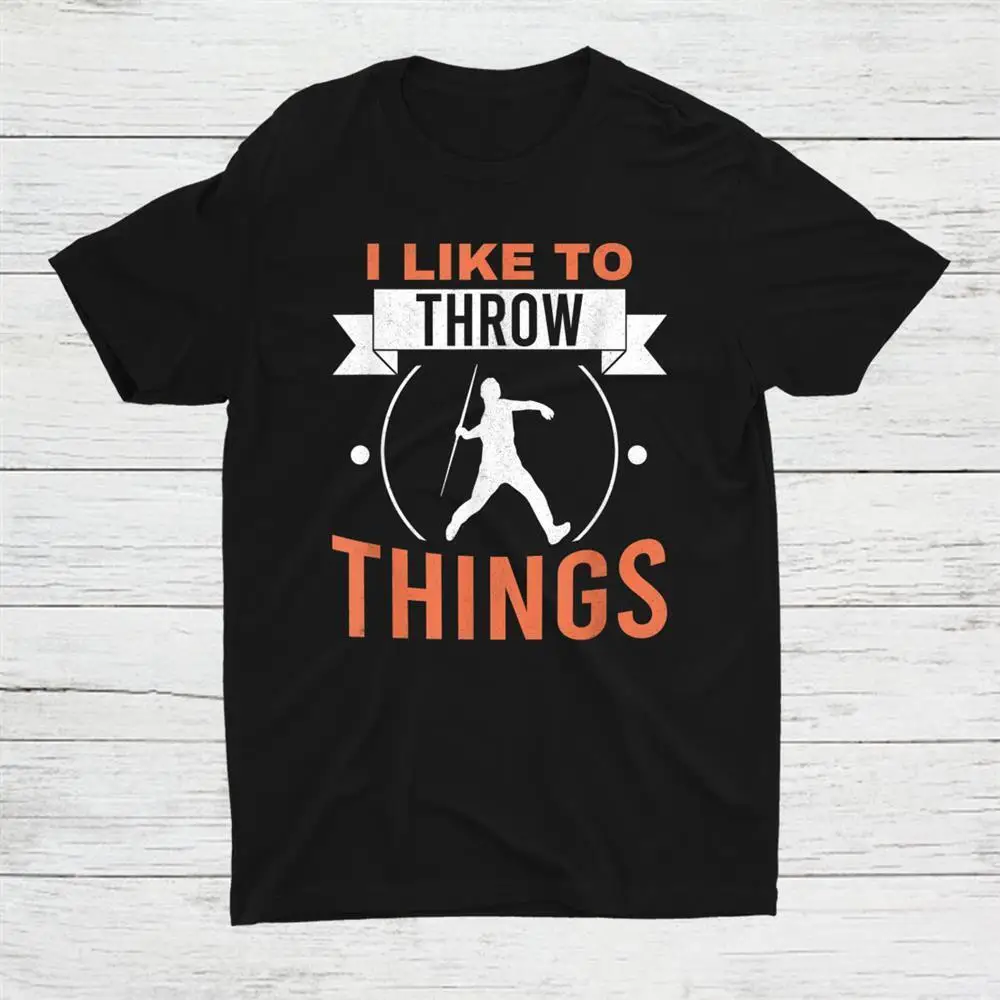 I Like To Throw Things Track And Field Javelin Throw Unisex T-shirt S-5XL