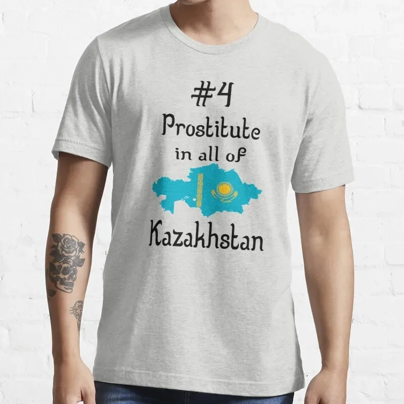 New Borat Quote - #4 Prostitute In All Of Kazakhstan T-Shirt Cotton Men Tee Shirt Custom Gift Tee Shirt Streetwear All Seasons