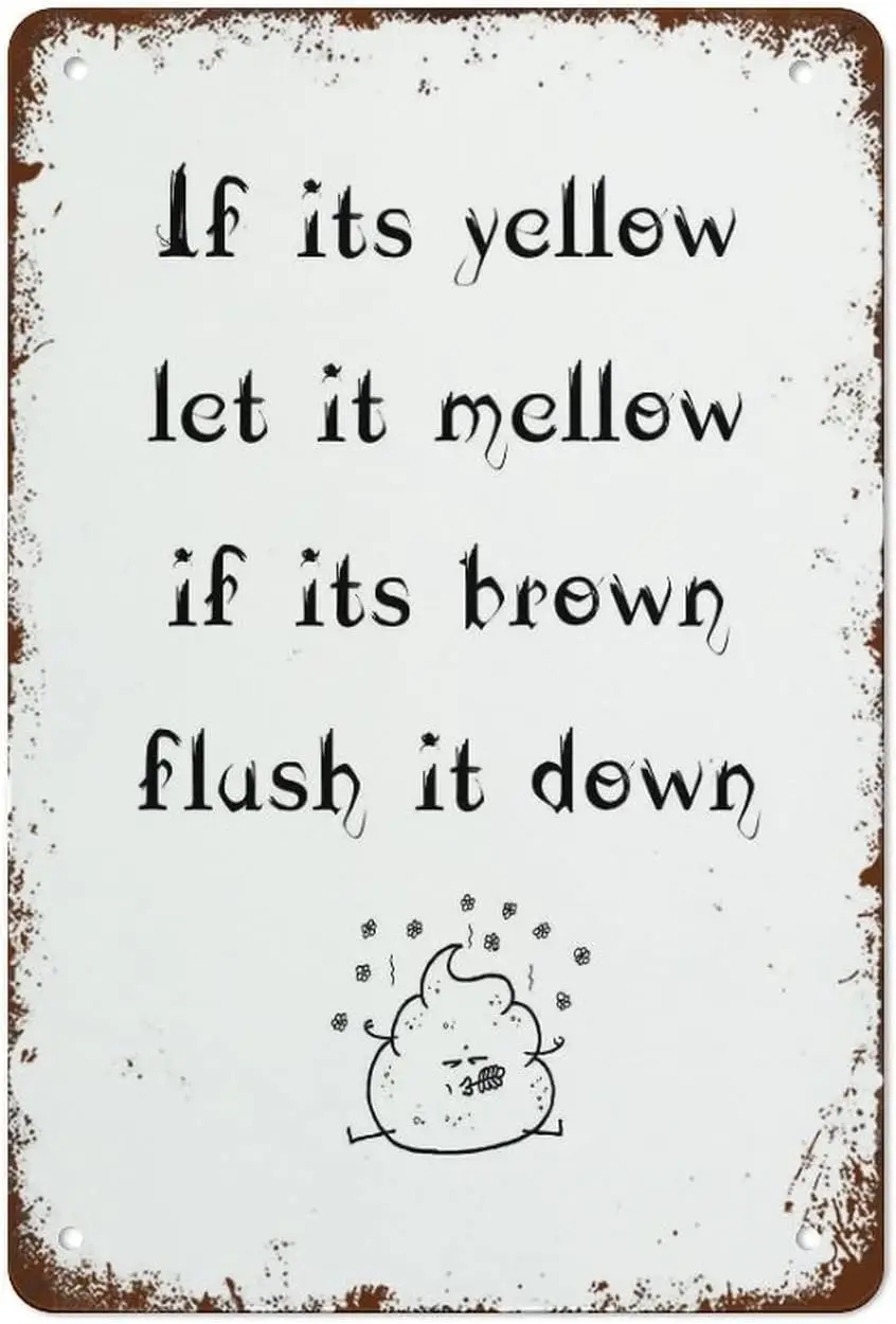 Bathroom Toilet Wall Print If It;S Yellow Let It Mellow, Brown Flush Down Decor Art Funny Humour Retro Me