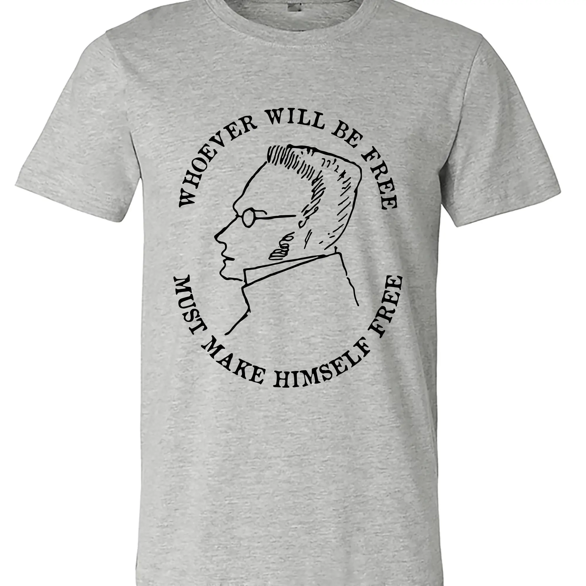 Whoever Will Be Free Must Make Himself Free Max Stirner Philosopher, Anarchist M2009 T Shirt