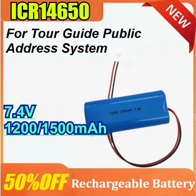 

ICR14650 for Tour Guide Public Address System 7.4V 1200/1500mAh Lithium Rechargeable Battery