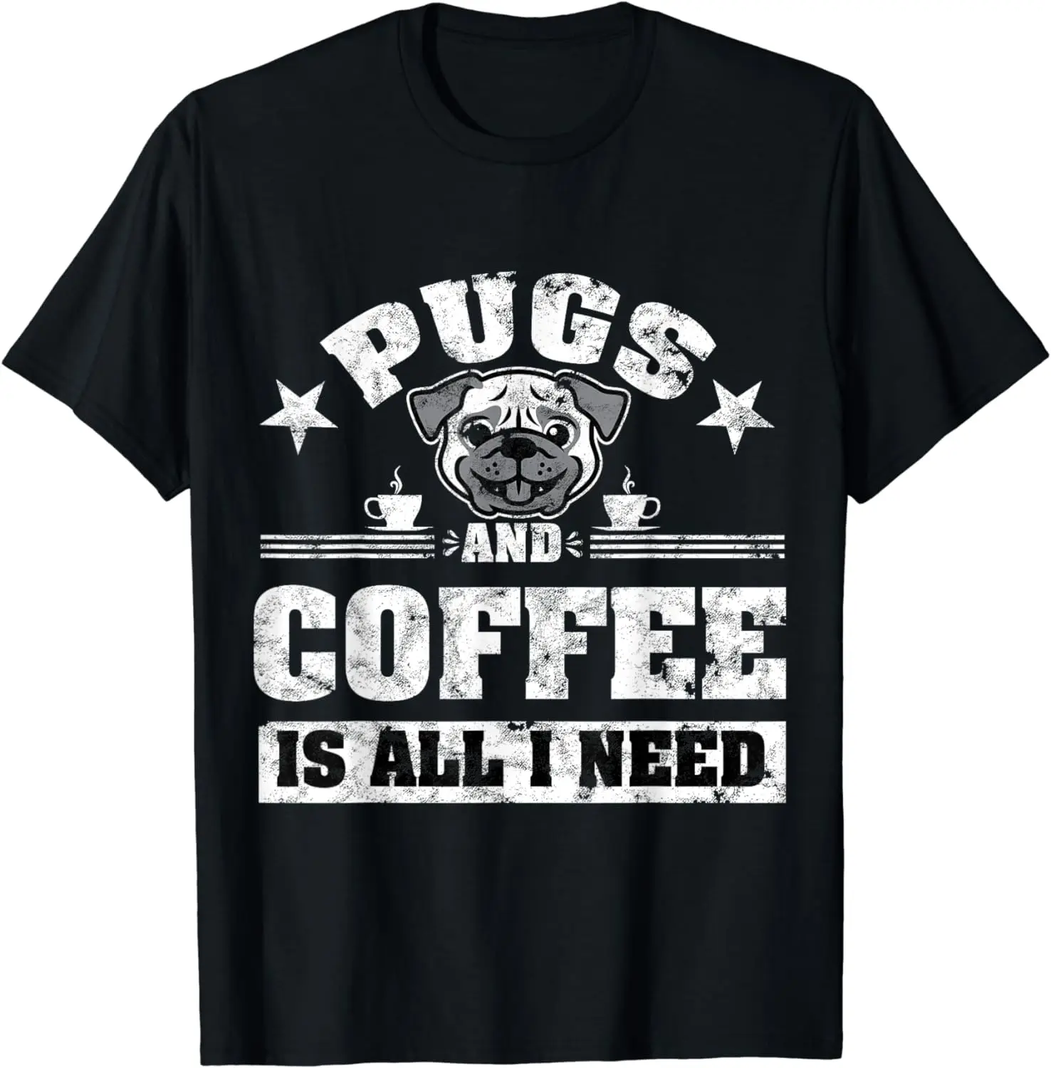 Pugs and Coffee Is All I Need Funny Pug Coffee T-Shirt Unisex Short Sleeve Vintage T Shirt for Pets Owners Coffee Lovers