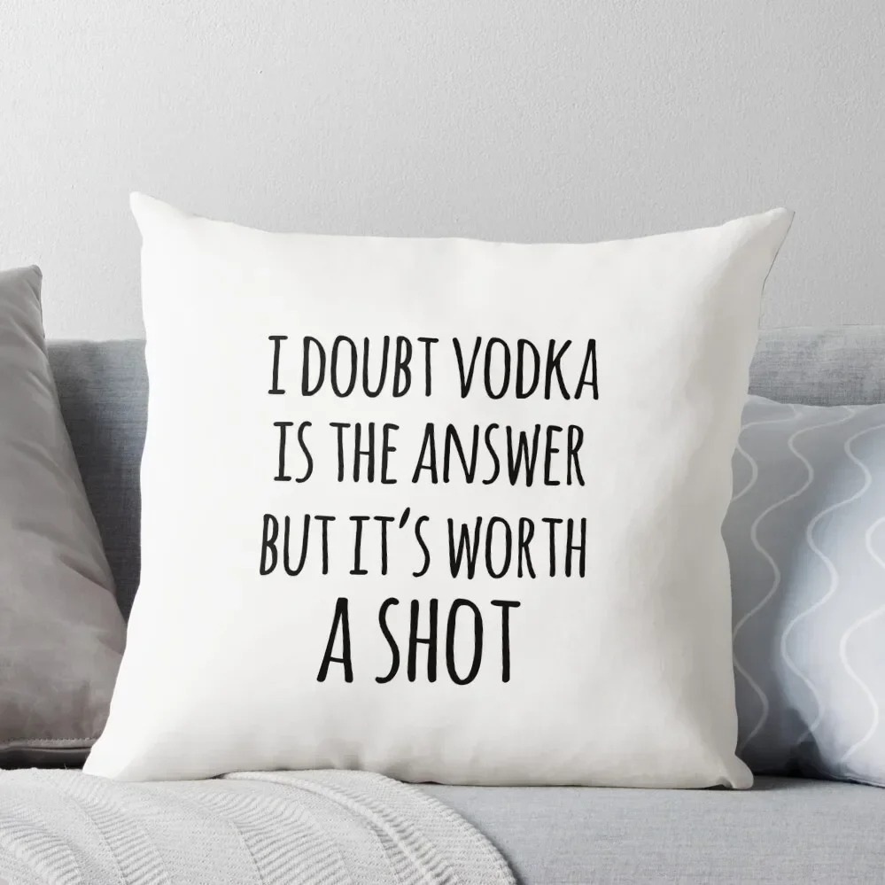 Alcohol funny quotes - I doubt vodka is the answer but it's worth a shot Throw Pillow anime girl Pillow