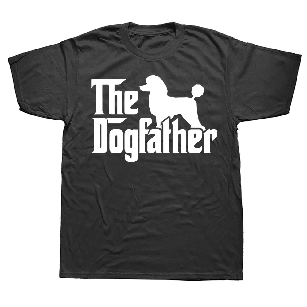 

Funny Poodle The Dogfather Cool Dog Daddy Dad Papa Father T Shirts Summer Streetwear Short Sve Birthday Gifts T-shirt Men