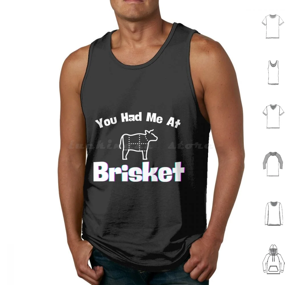 You Had Me At Brisket Tank Tops Print Cotton Brisket Bbq Beef Barbecue Meat Grill Grilling Chicken Chef Smoked Meat Cow