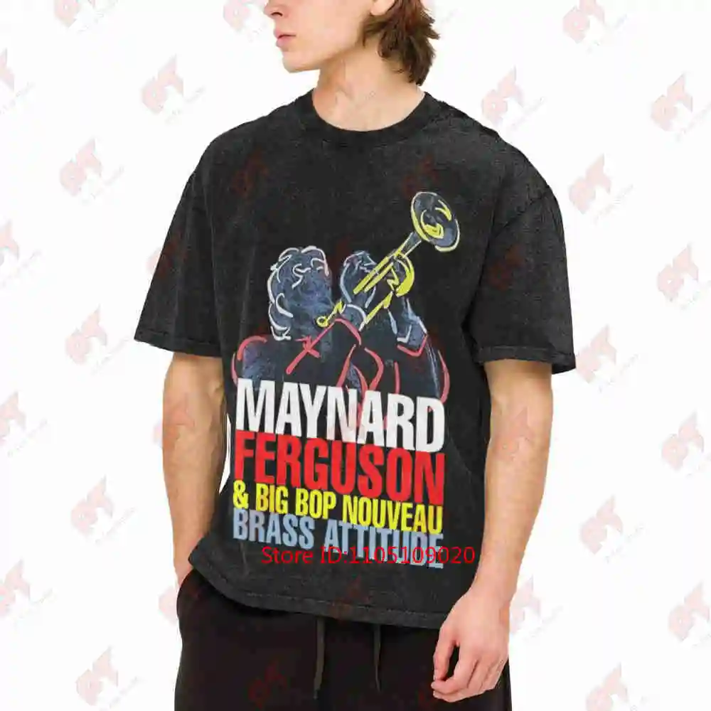 Maynard Ferguson Big Bop Nouveau Brass Attitude Vintage Washed Tee Pure Cotton T-Shirt