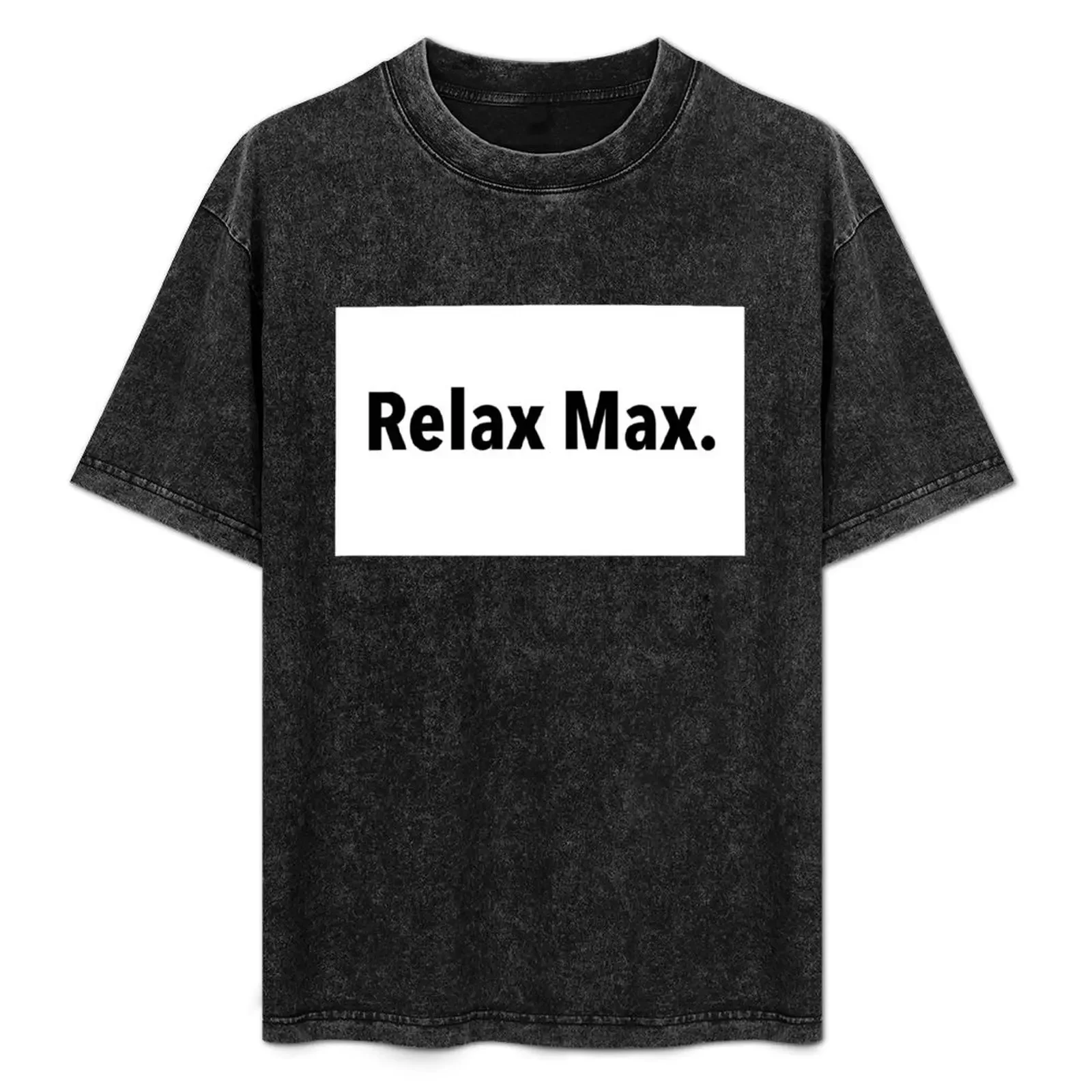

Relax Max. T-Shirt korean fashion anime t shirts kawaii clothes anime anime shirts men