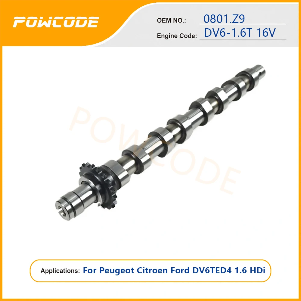 DV6 1.6 HDI Intake Camshaft For Peugeot Citroën FORD FOCUS VOLVO SANTANA300 SUZUKI SX4 OE 0801.Z9 Diesel Engine Camshaft