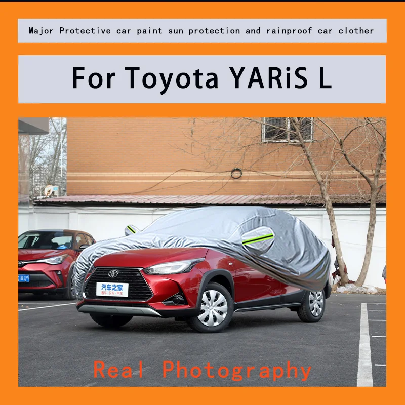 

Suitable for Toyota YARiS L rainproof, snow proof, dust-proof and external protection of vehicles