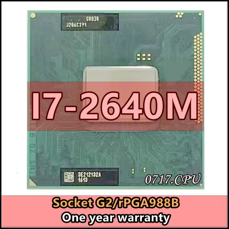 i7-2640M i7 2640M SR03R 2.8 GHz Dual-Core Quad-Thread CPU Processor 4M 35W Socket G2 / rPGA988B