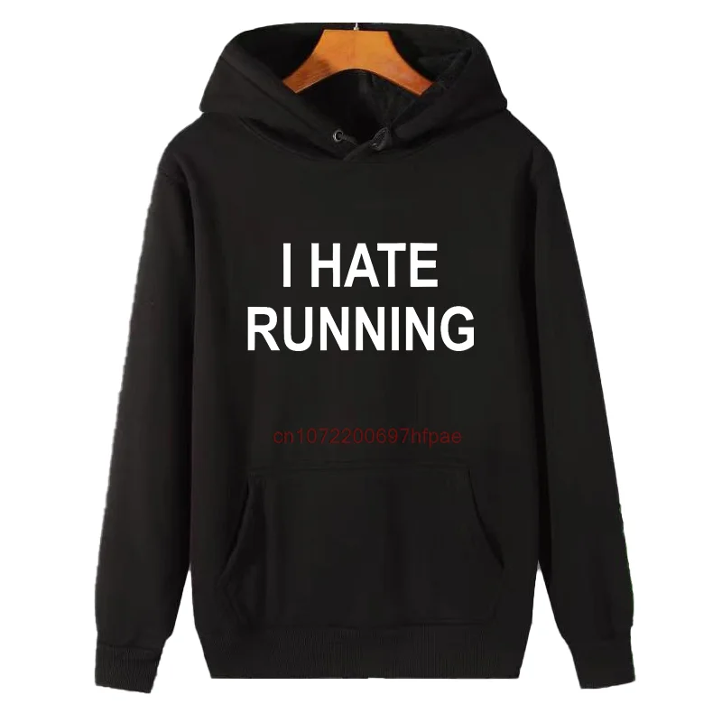 I Hate Running Hooded Shirt Marathon Runner Fitness Workout Graphic Hooded Sweatshirts Winter Thick Sweater Hoodie Male Clothes