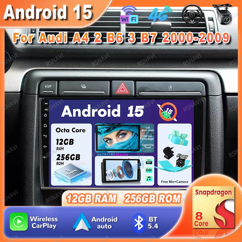 

Car Radio Android 15 For Audi A4 2 B6 3 B7 2000-2009 S4 2002-2008 RS4 2005-2009 4G LTE QLED Viedo Player Navigation BT Qualcomm