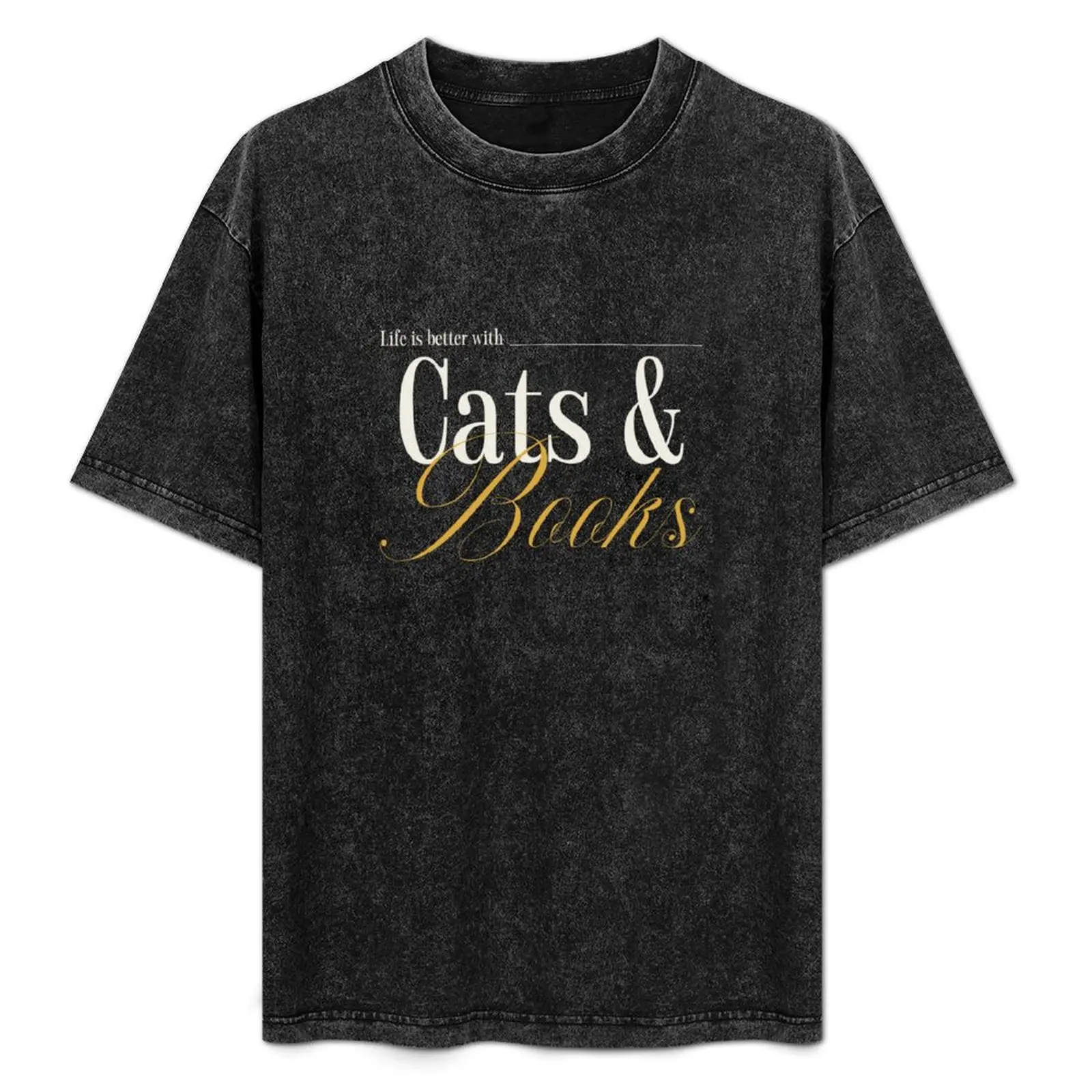 

Life is better with Cats & Books T-Shirt High Quality Durable T-Shirt