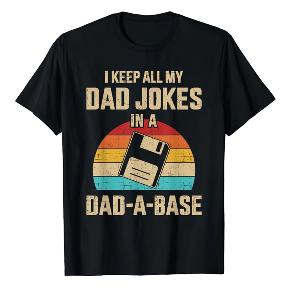 Funny Dad Jokes in Dad a Base Vintage for Father\'s Day T-Shirt Hip Hop 100% Cotton Streetwear New Fashion Casual Tops Tee 51312