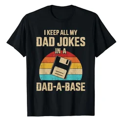 Funny Dad Jokes in Dad a Base Vintage for Father's Day T-Shirt Hip Hop 100% Cotton Streetwear New Fashion Casual Tops Tee 51312