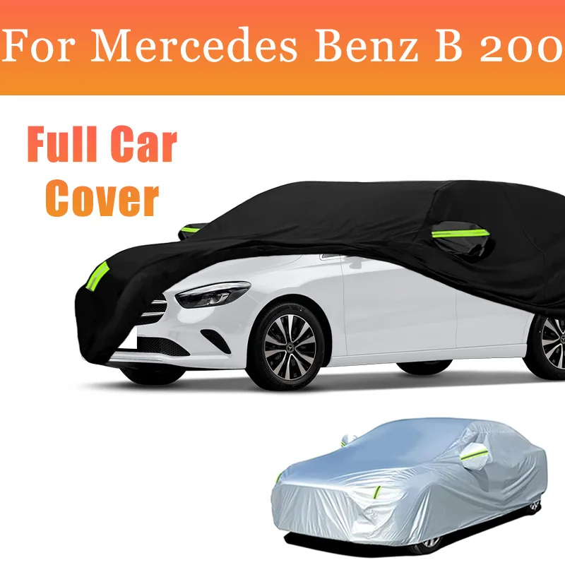 

Автомобильный чехол на заказ, подходит для Mercedes Benz B 200, водонепроницаемый, всепогодный, для автомобилей, полный внешний чехол, защита от солнца, дождя и снега