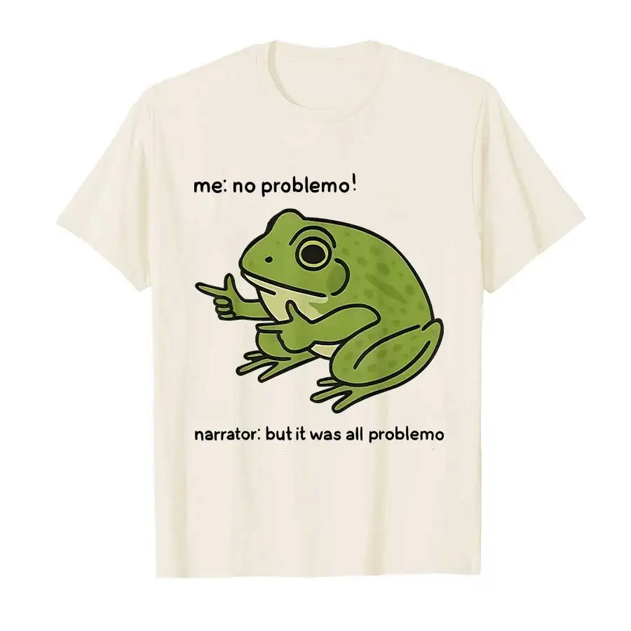 تي شيرت Me No Problemo Narrator ولكن It Was All Problemo مضحك ميمي للرجال والنساء تي شيرت قطني بأكمام قصيرة #3