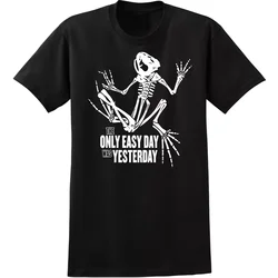 The Only Easy Day Was Yesterday Frog Skeleton T-Shirt 100% Cotton O-Neck Summer Short Sleeve Casual Mens T-shirt Size S-3XL