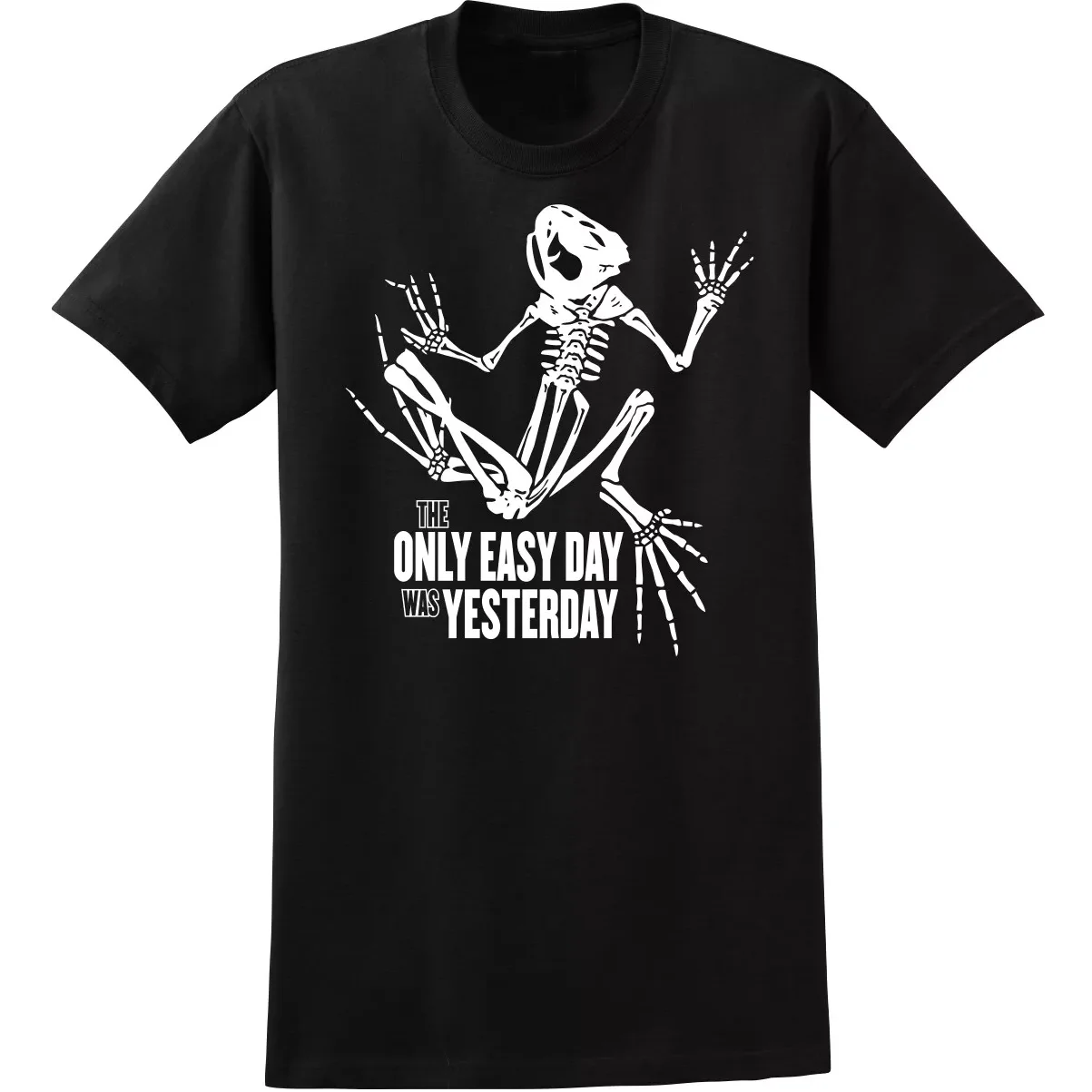 The Only Easy Day Was Yesterday Frog Skeleton T-Shirt 100% Cotton O-Neck Summer Short Sleeve Casual Mens T-shirt Size S-3XL