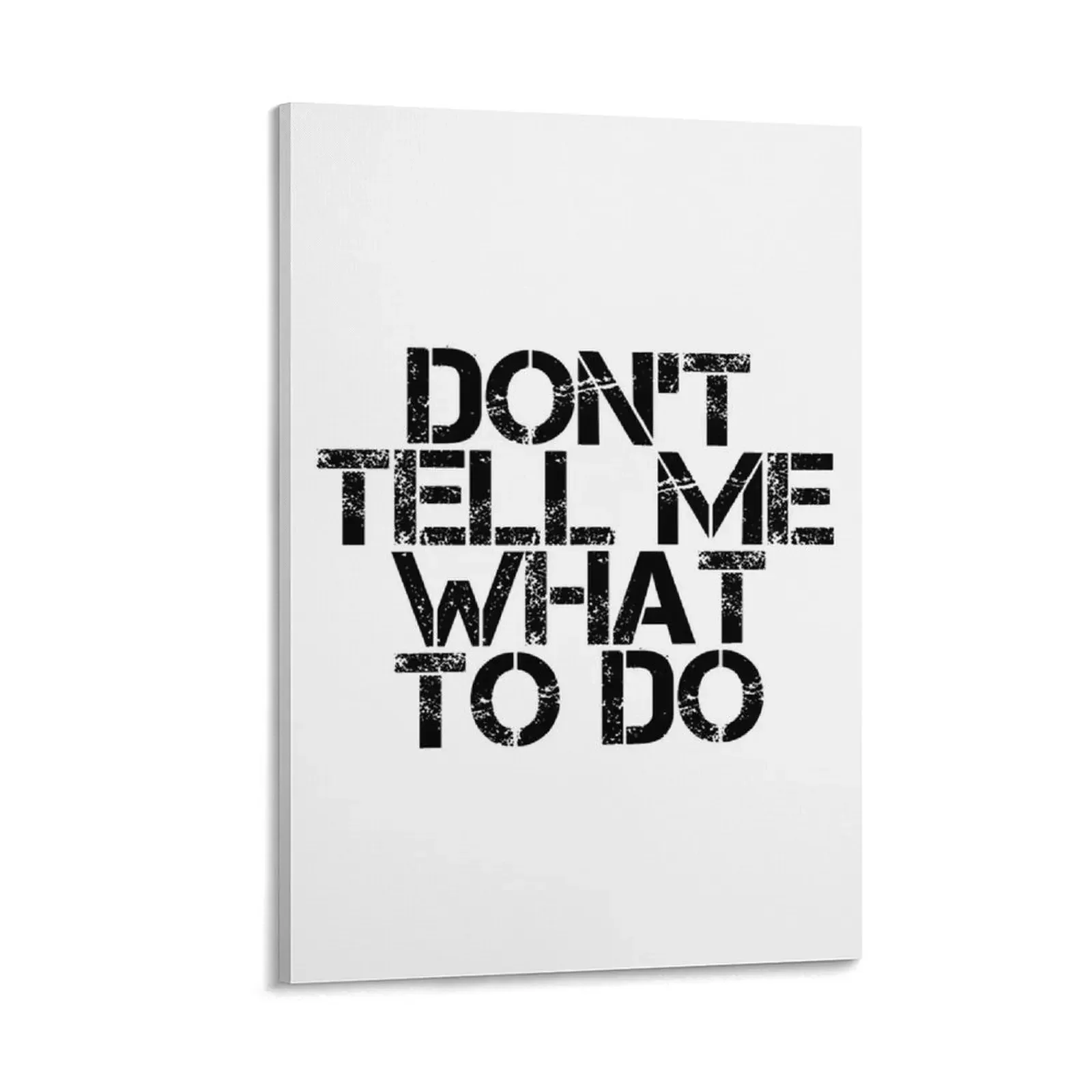 

Don't Tell Me What To Do Canvas Painting decor house decorations wall art