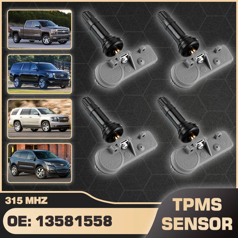 

1/4PCS TPMS Tire Pressure Sensor 315 MHZ For Chevrolet Silverado Chevy Suburban Chevy Tahoe Chevy Traverse 2007-2016 13581558