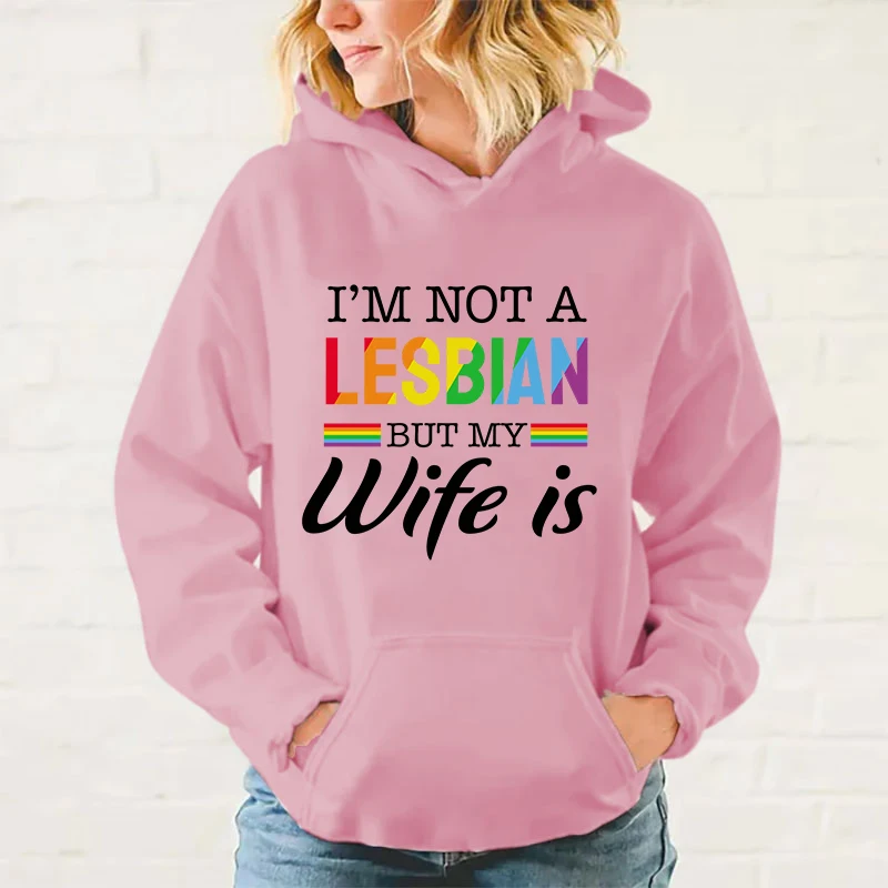 y2k hoodies New Fashion Lgbt I'M Not A Lesbian But My Wife Is Printing Hoodies Unisex Autumn And Winter Sweatshirt Sports tops