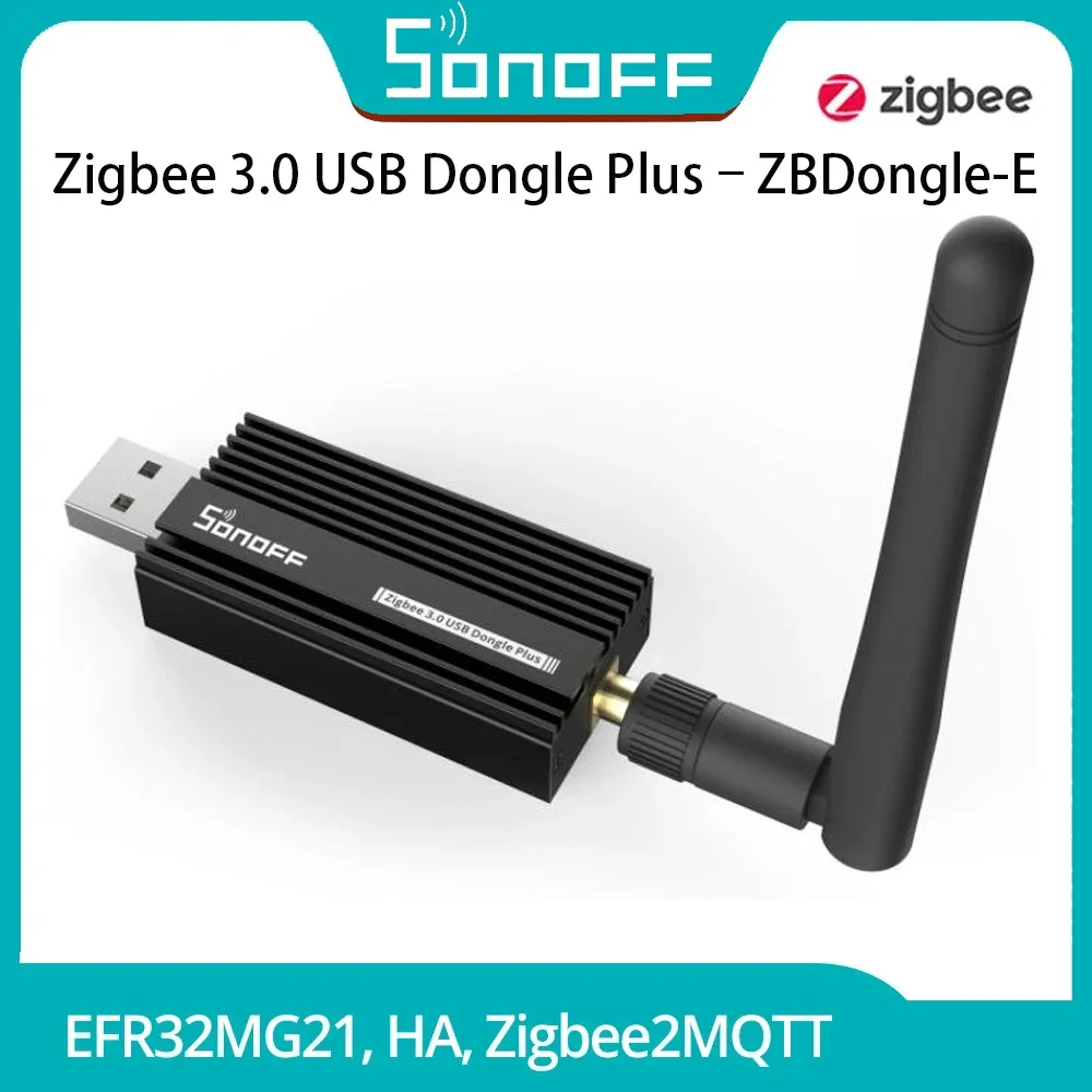 SONOFF ZB Dongle-E Zigbee 3.0 USB Dongle Plus Wireless Zigbee Gateway Analyzer USB Interface Capture with Antenna Zigbee2MQTT