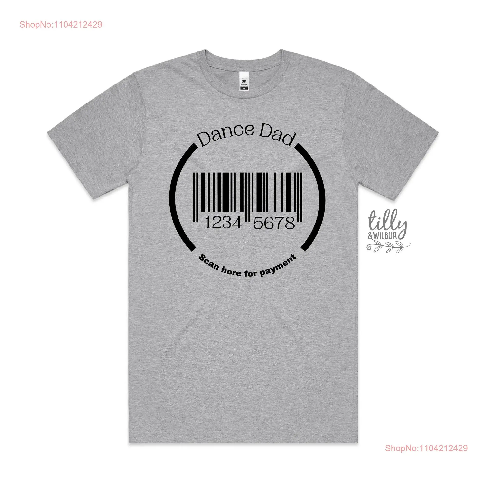 Dance Dad T Shirt Scan For Payment Funny Father's Day Ballet Jazz Tap Finance long or short sleeves