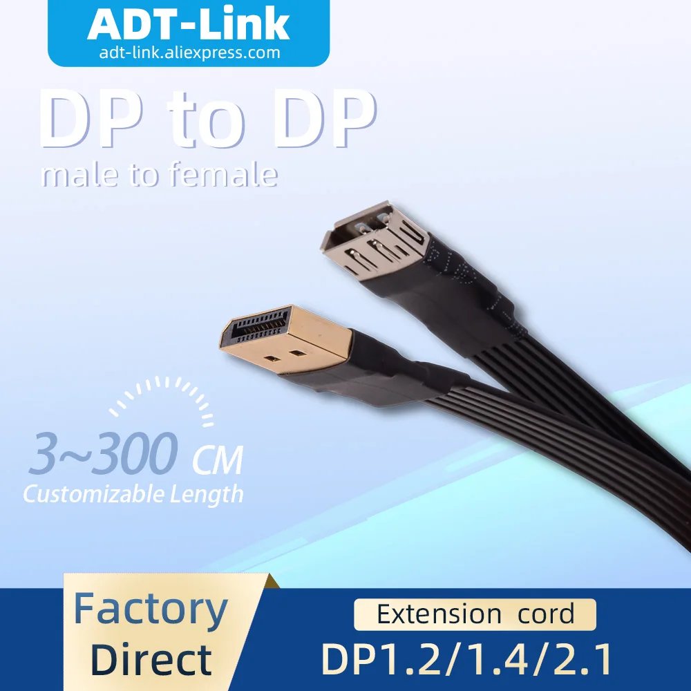 ADT-Link 1080P-240Hz 2K-144/165Hz 4K-144Hz DisplayPort DP2.1 1.4/1.2 Flat Cable Adapter for GPU Video PC Laptop TV Ribbon Cable