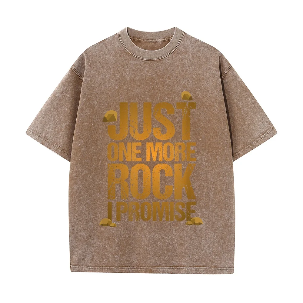 Just One More Rock I Promise Geology Funny Gift T-Shirt Y2k T-Shirts Japanese Vintage Clothes Graphic Casual Wear Tee Men Shirt
