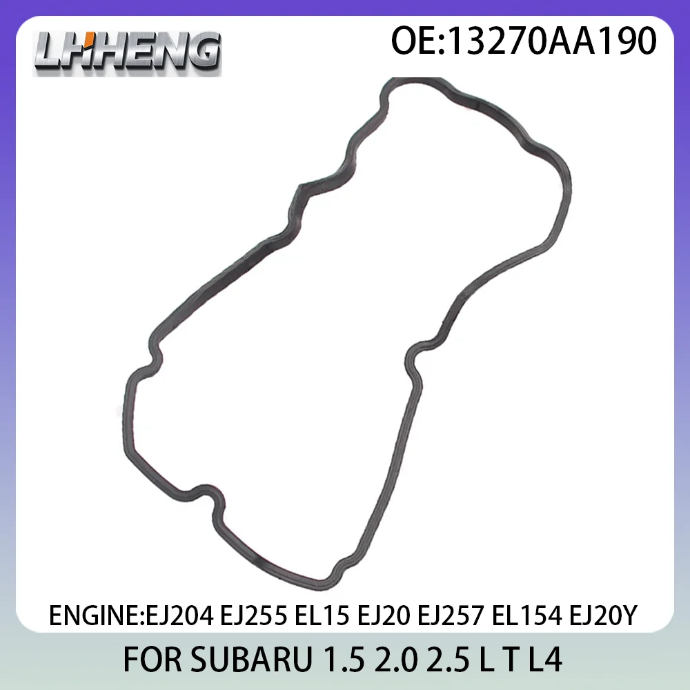 ENGINE Valve Cover Gasket For SUBARU FORESTER IMPREZA LEGACY WRX 1.5L 2.0L 2.5L GAS EJ204 EJ255 EL15 EJ20 EJ257 00-16 13270AA190