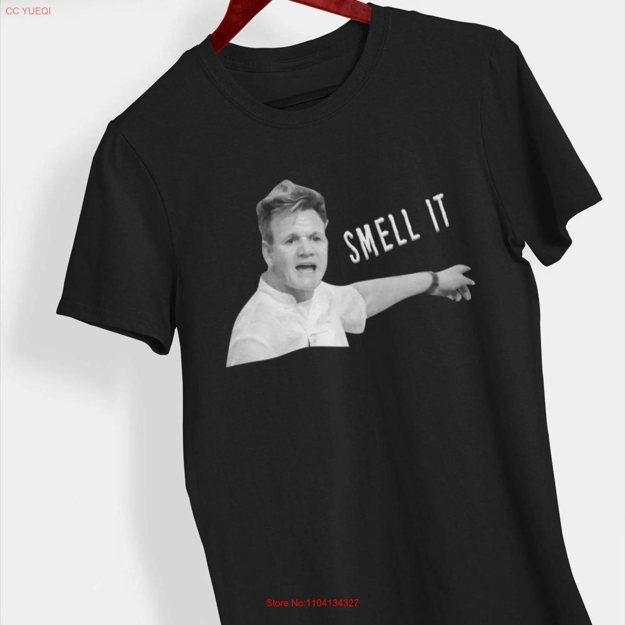 Gordon Ramsay Smell IT T Shirt long or short sleeves