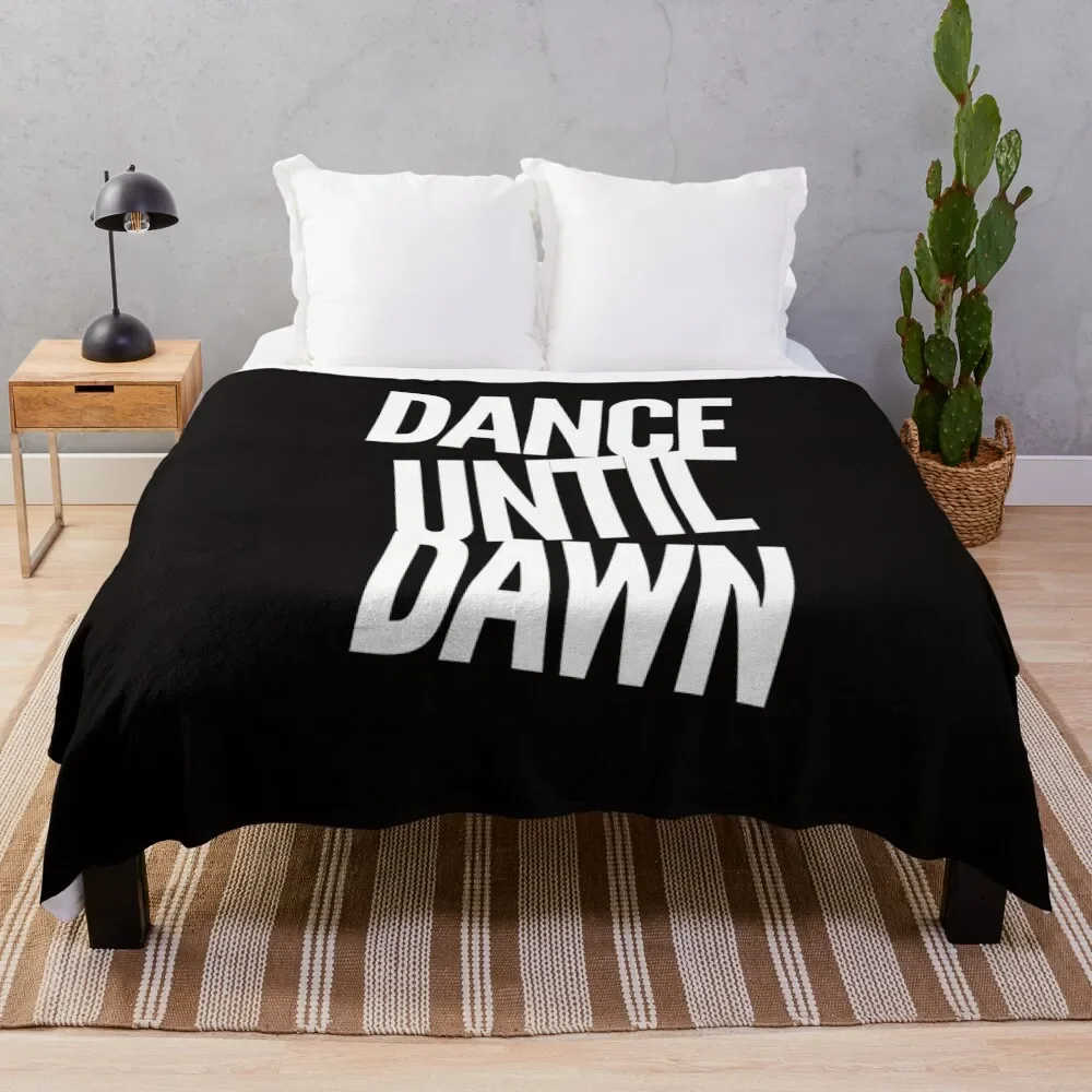 Dance Until Dawn Funny Music Throw Blanket for winter Flannel Blankets