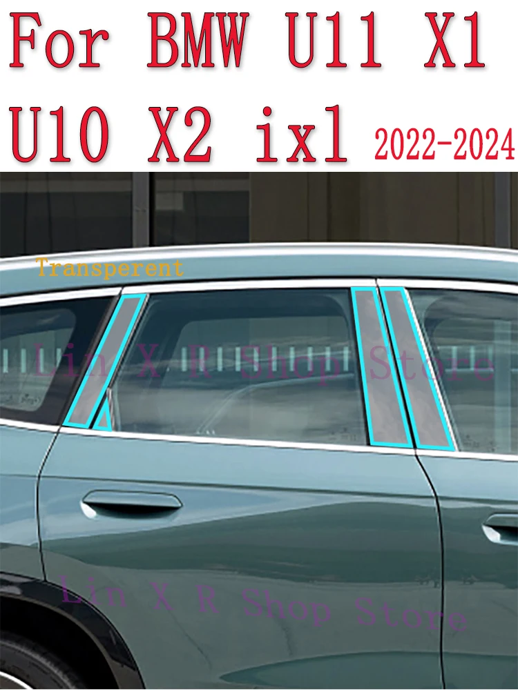 

Для BMW U11 X1 U10 X2 ixl B/C-Pillars 2022-2024 прозрачная защитная пленка из ТПУ, ремонтная пленка против царапин, аксессуары для ремонта
