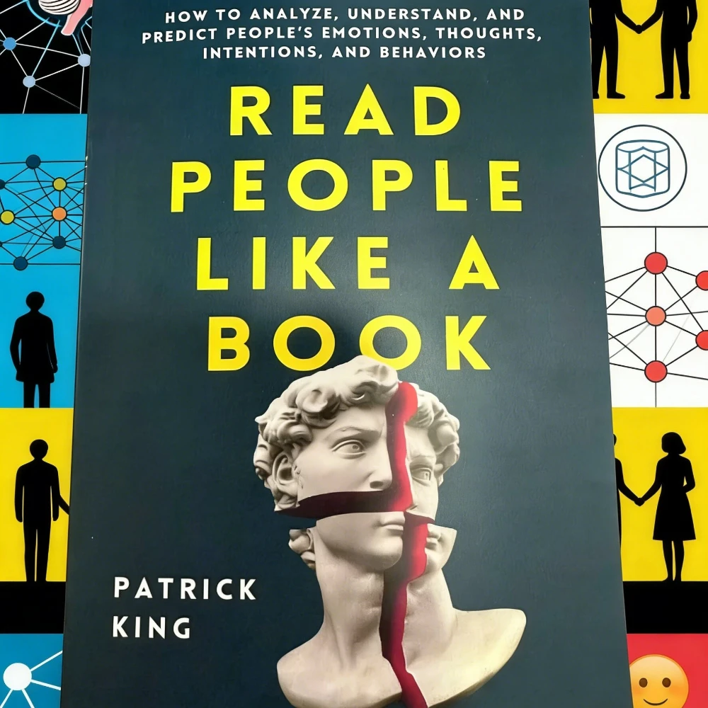*Read People Like a Book*: A Masterpiece by Patrick King, Unlocking the Art of Decoding Microexpressions and Body Language
