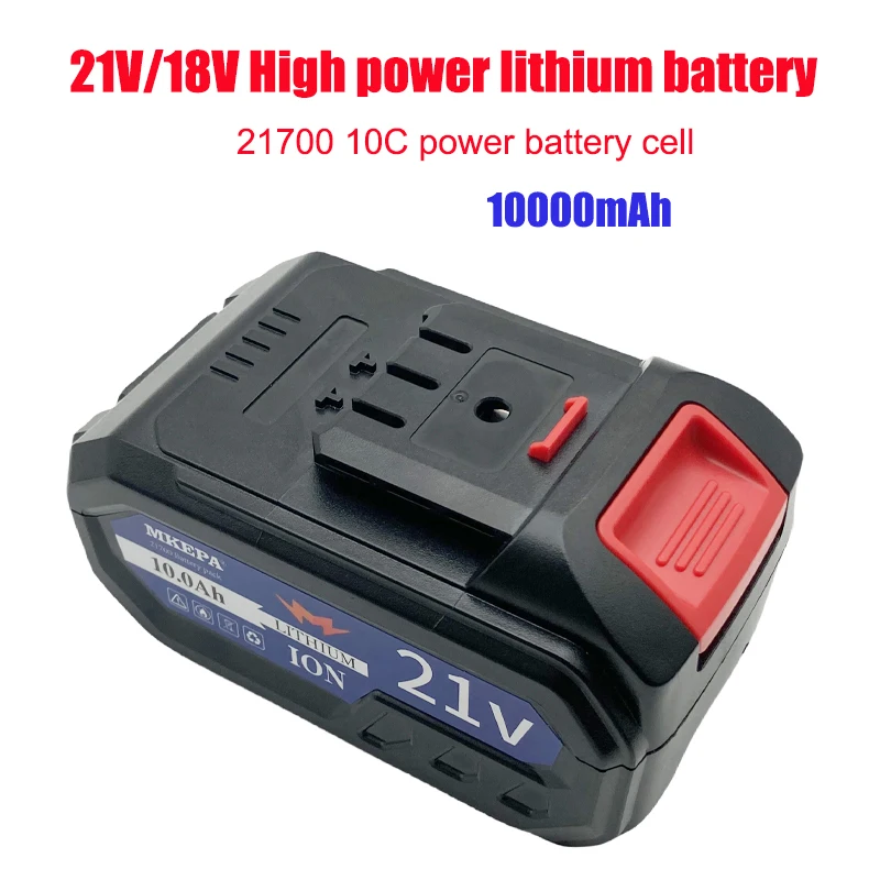 21V/18V 10Ah high power 21700 5C power battery, for electric drills, electric saws, water guns, electric hammers, with 100A BMS