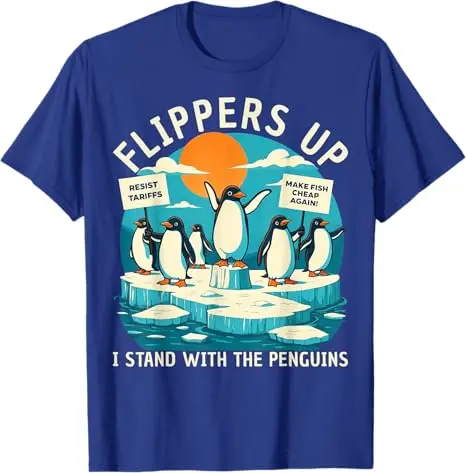 Flippers Up I Stand with Penguins T-Shirt Funny Resist Penguins Protest Against Tariffs Sarcastic Saying Tee Novelty Gift Y2k