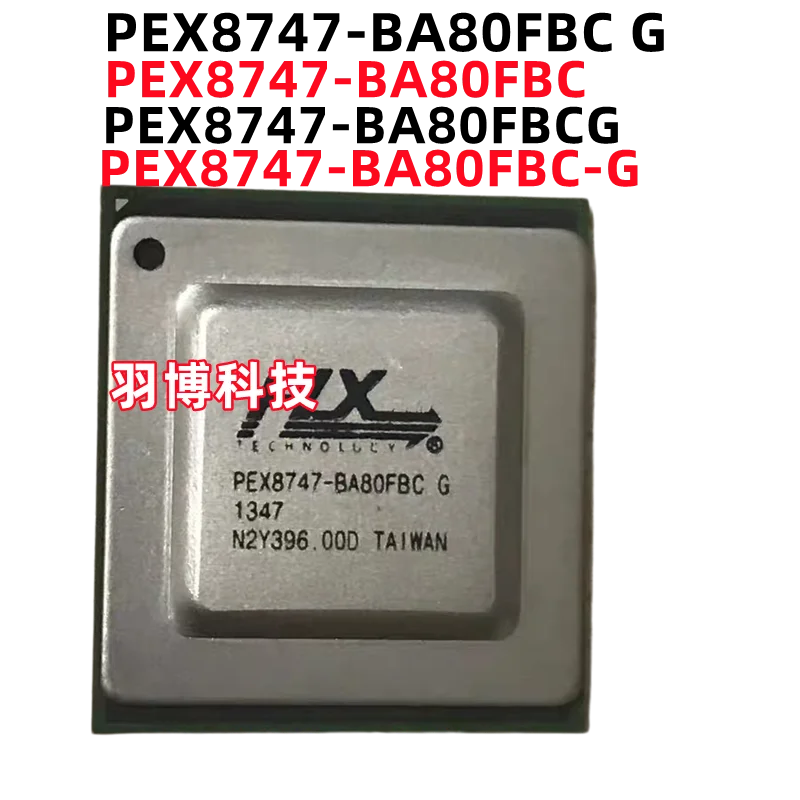 (1piece) 100% New PEX8747-BA80FBC G PEX8747-BA80FBC PEX8747-BA80FBCG PEX8747-BA80FBC-G PEX8747 BGA Original