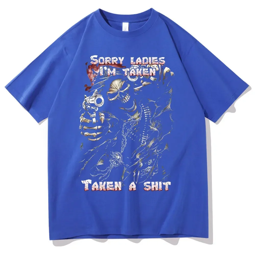 Epic Skull Man Graphic Tshirt Sorry Ladies I'm Taken Taken A Shit T Shirt Funny Men Women Vintage T-shirts Mens Black Streetwear image 6