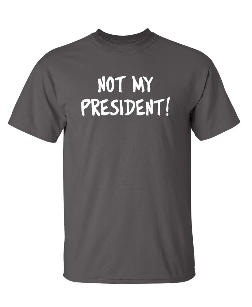 My President Sarcastic Humor Graphic Novelty Super Soft Ring Spun Funny T Shirt