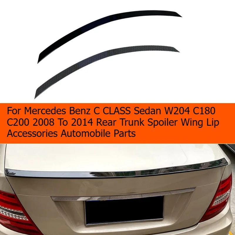 

For Mercedes Benz C CLASS Sedan W204 C180 C200 2008-2014 Four doors Rear Trunk Spoiler Wing Lip Accessories Automobile Parts