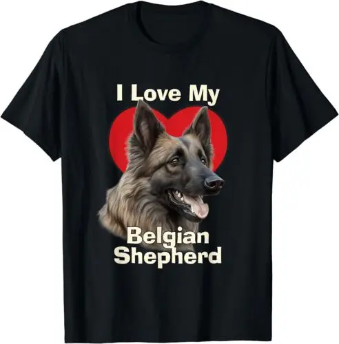 I Love My Belgian Shepherd Dog Design Best Gift Idea T-Shirt S-3XL