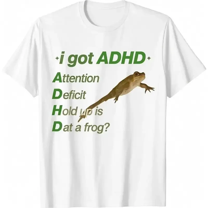 ADHD Meme T-Shirt, Comfy Casual Classic Basic Fashion Top with 'I Got ADHD Attention Deficit Hold Up Is Dat a Frog' Print