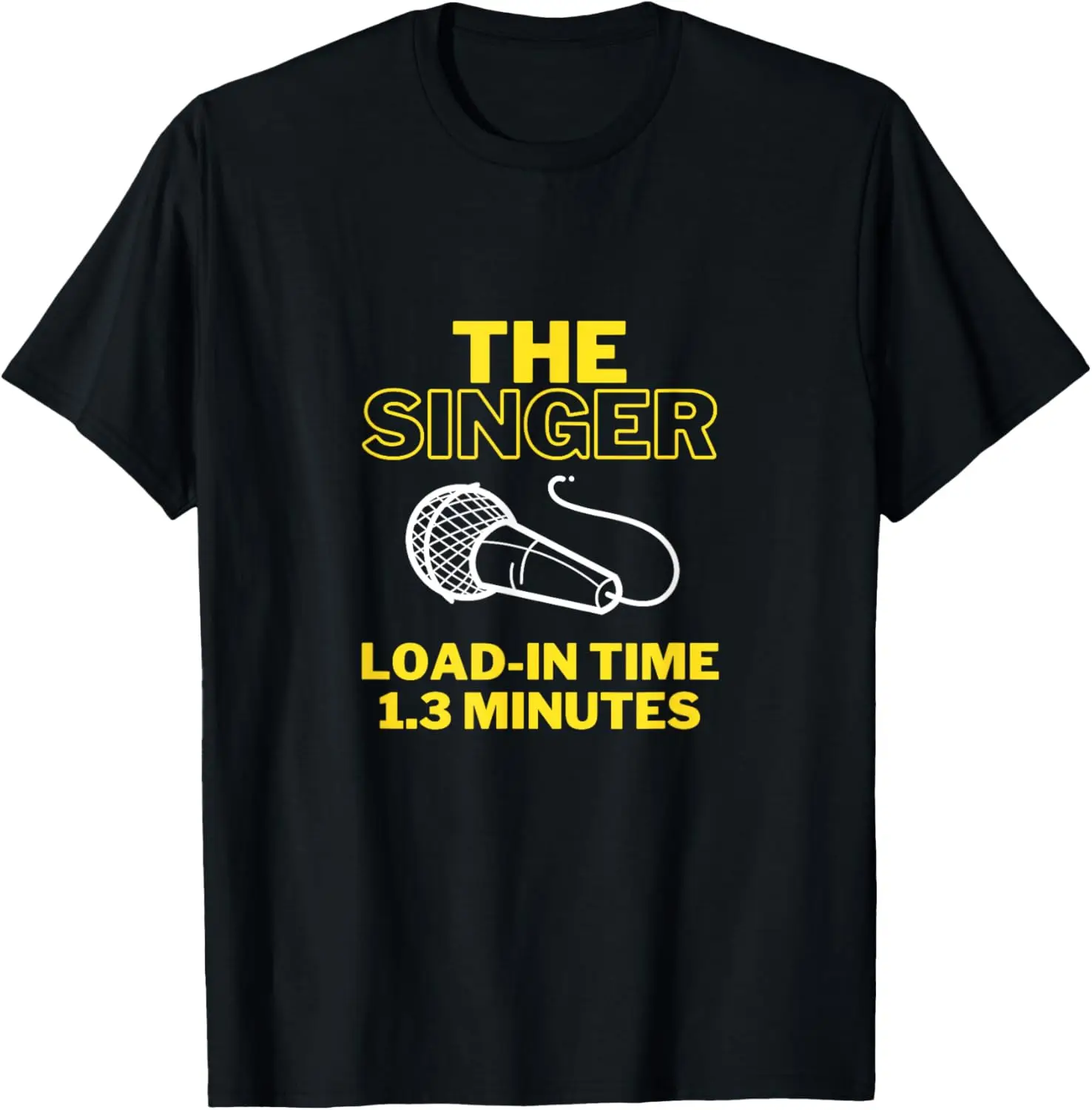 Funny Lead Singer Load In Time Microphone Band Member T-Shirt