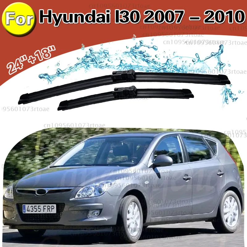 For Hyundai I30 2007 - 2010 Windshield Windscreen ‌High-quality wiper‌ 24"+18" 2009 2008 Wiper Front Wiper Blades Set