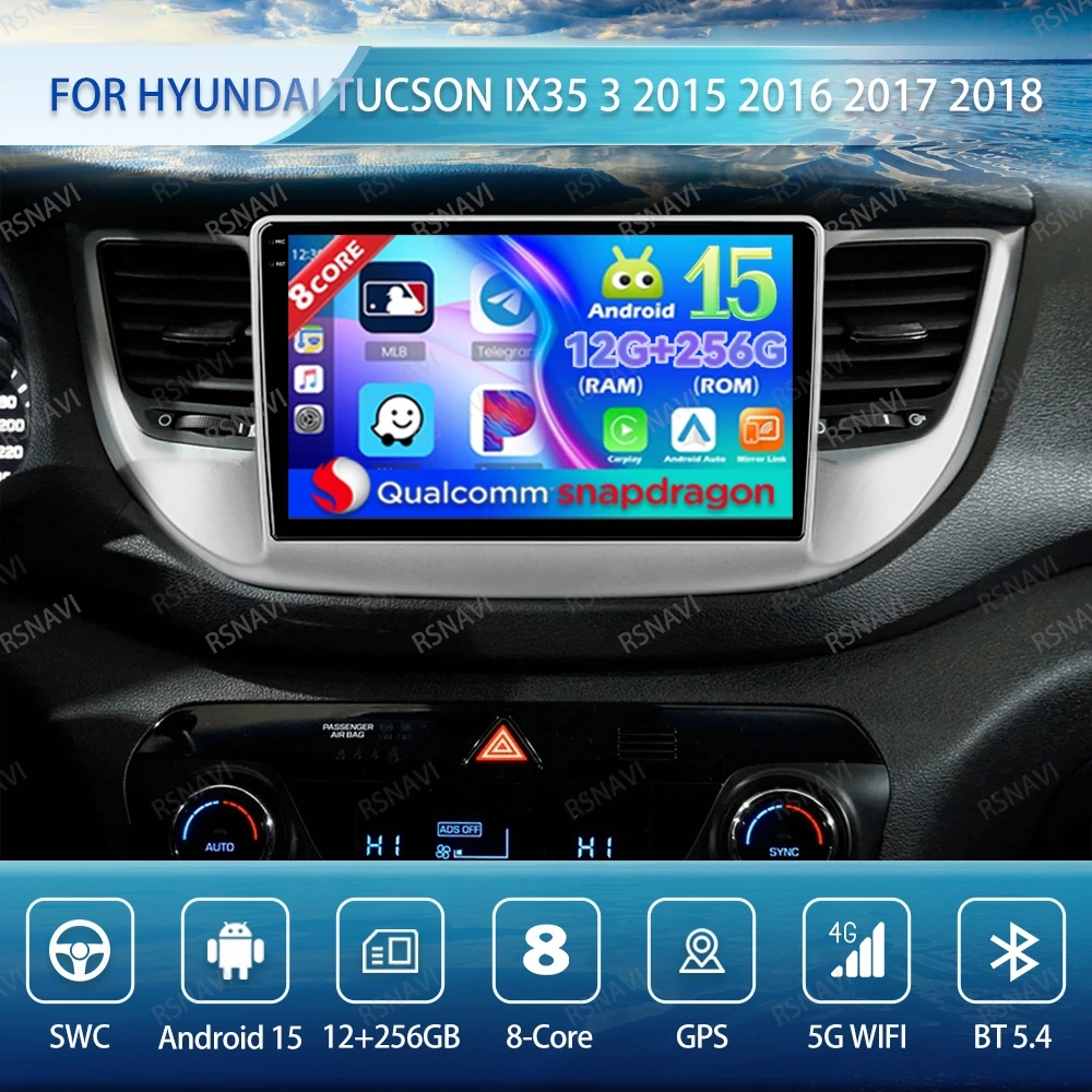 

Android 15 Car Radio For Hyundai Tucson IX35 3 2015 2016 2017 2018 QLED BT DVD Stereo Multimedia 4G LTE 5G WIFI Qualcomm DSP GPS