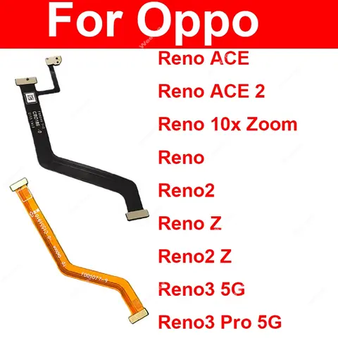 For OPPO Reno 2 2Z 3 3Pro 5G Reno ACE 2 10x Zoom Mainboard Flex Cable LCD Screen Display Flex Ribbon Connector Parts